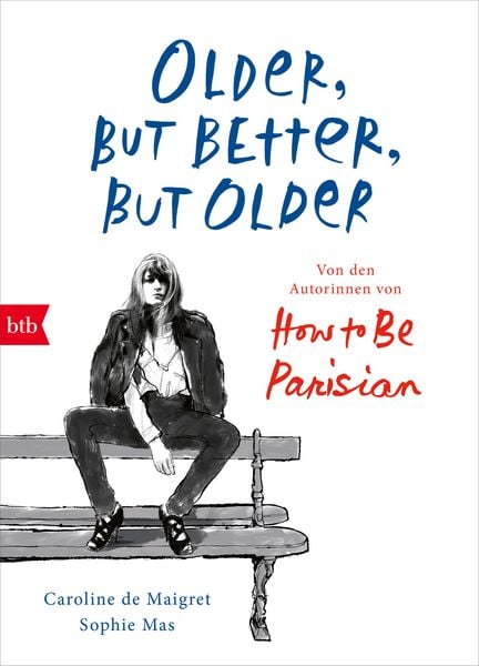 Produktbild: Older, but Better, but Older: Von den Autorinnen von How to Be Parisian Wherever