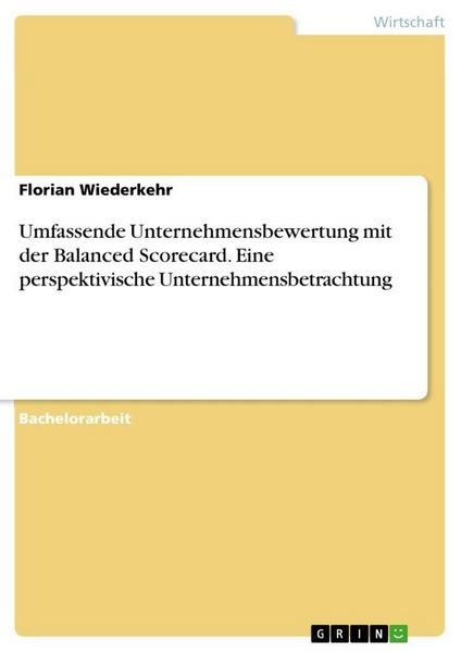Produktbild: Umfassende Unternehmensbewertung mit der Balanced Scorecard. Eine perspektivische Unternehmensbetrachtung
