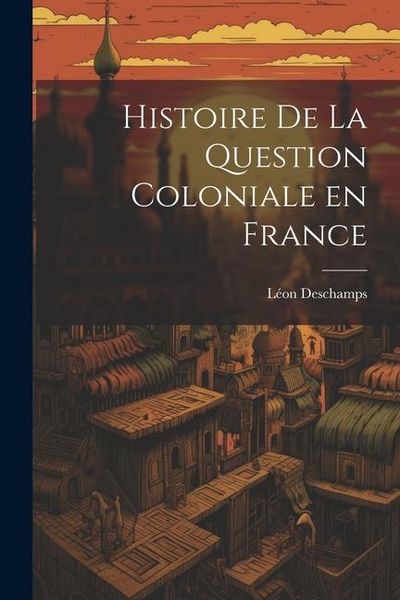 Produktbild: Histoire de la question coloniale en France