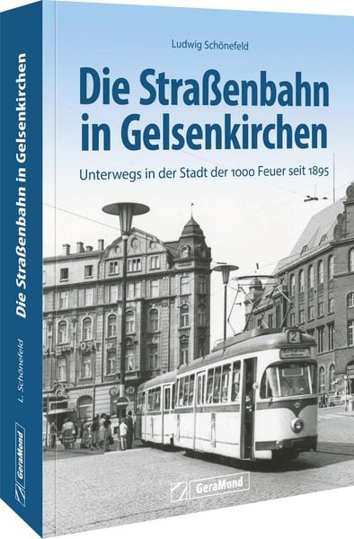 Produktbild: Die Stra&szlig;enbahn in Gelsenkirchen