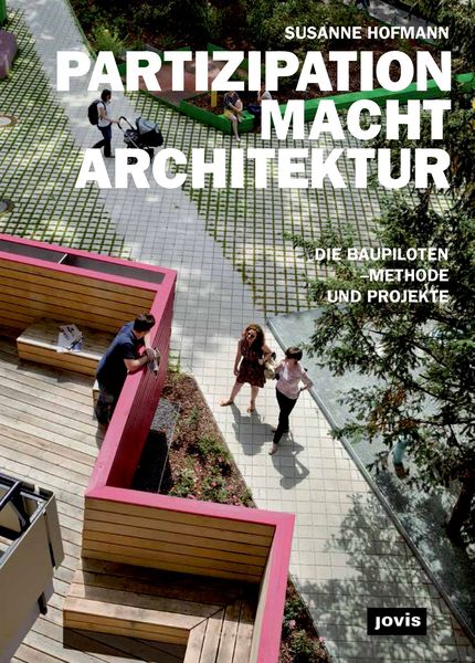 Partizipation Macht Architektur, Gebundene Ausgabe von Susanne Hofmann, Jovis Verlag, 978-3-86859-302-0