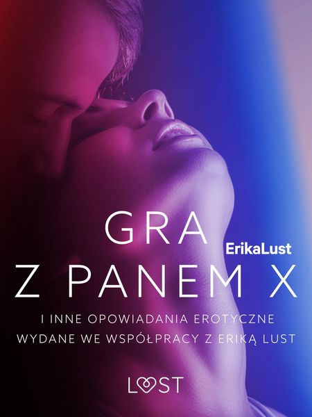 Produktbild: Gra z Panem X i inne opowiadania erotyczne wydane we wsp&oacute;&iquest;pracy z Erik&iquest; Lust