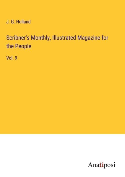 Produktbild: Scribner's Monthly, Illustrated Magazine for the People
