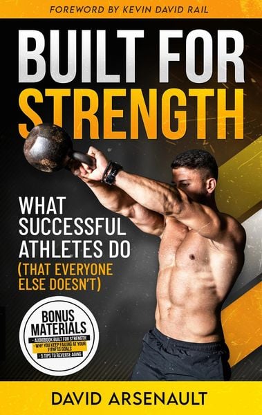 Produktbild: Built for Strength: What Successful Athletes Do (That Everyone Else Doesn't)