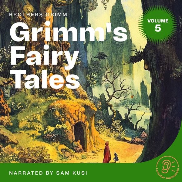 Grimm's Fairy Tales (Volume 5) - The Brothers Grimm, Audio, 9783711918956