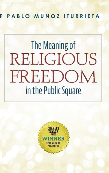 Produktbild: The Meaning of Religious Freedom in the Public Square