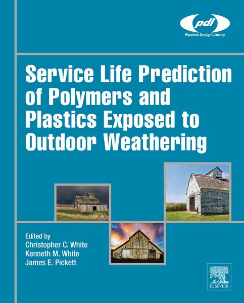 Produktbild: Service Life Prediction of Polymers and Plastics Exposed to Outdoor Weathering