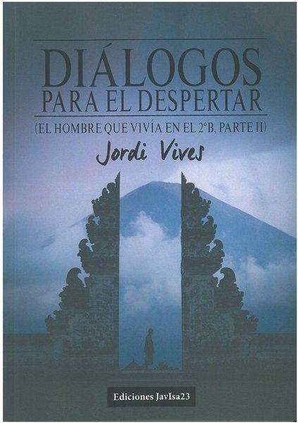 Produktbild: Di&aacute;logos para el despertar : el hombre que viv&iacute;a en el 2&ordm;B, parte II