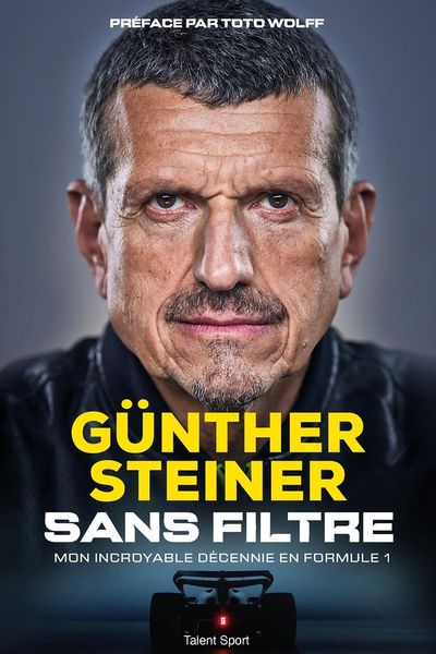 Produktbild: Sans filtre : mon incroyable d&eacute;cennie en Formule 1