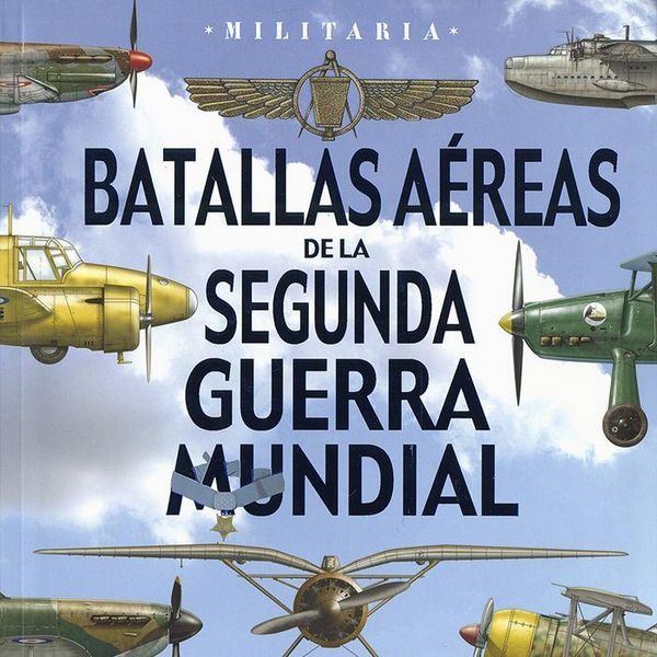 Produktbild: Batallas a&eacute;reas de la Segunda Guerra Mundial