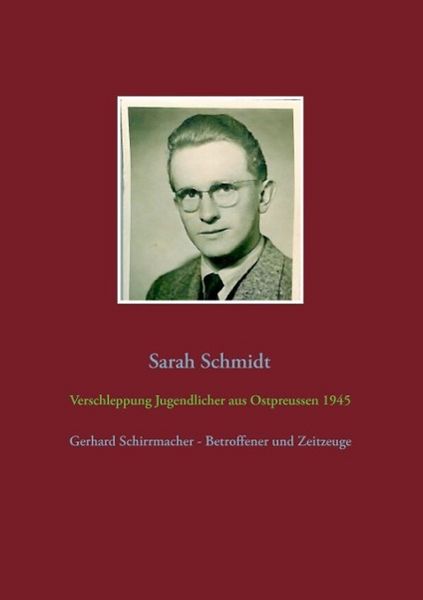Produktbild: Verschleppung Jugendlicher aus Ostpreu&szlig;en 1945
