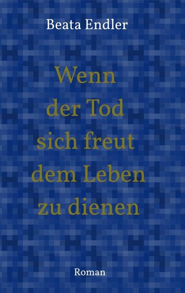 Produktbild: Wenn der Tod sich freut dem Leben zu dienen