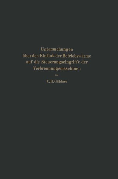 Produktbild: Untersuchungen &uuml;ber den Einflu&szlig; der Betriebsw&auml;rme auf die Steuerungseingriffe der Verbrennungsmaschinen
