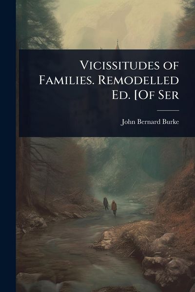 Produktbild: Vicissitudes of Families. Remodelled Ed. [Of Ser