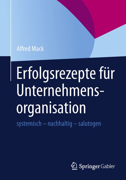 Produktbild: Erfolgsrezepte f&uuml;r Unternehmensorganisation