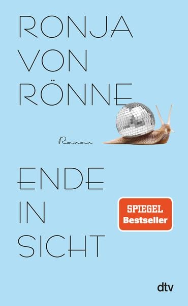 Ende in Sicht, Gebundene Ausgabe von Ronja von Rönne, dtv