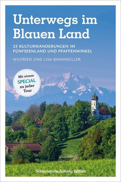 Unterwegs im Blauen Land, Taschenbuch von Wilfried und Lisa Bahnmüller, Bruckmann, 978-3-7343-2303-4