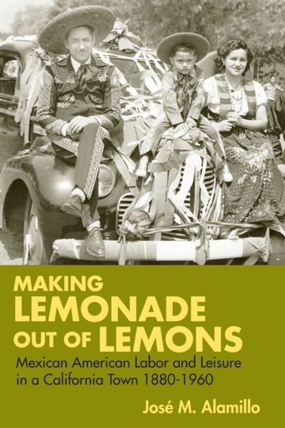 Produktbild: Alamillo, J: Making Lemonade out of Lemons