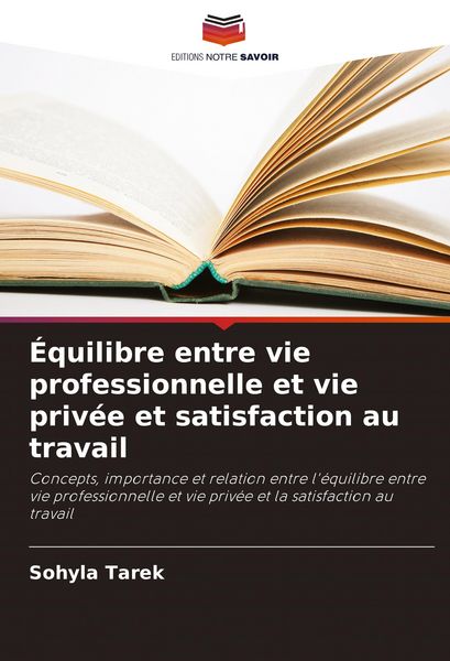 Produktbild: &Eacute;quilibre entre vie professionnelle et vie priv&eacute;e et satisfaction au travail