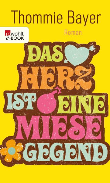 Produktbild: Das Herz ist eine miese Gegend