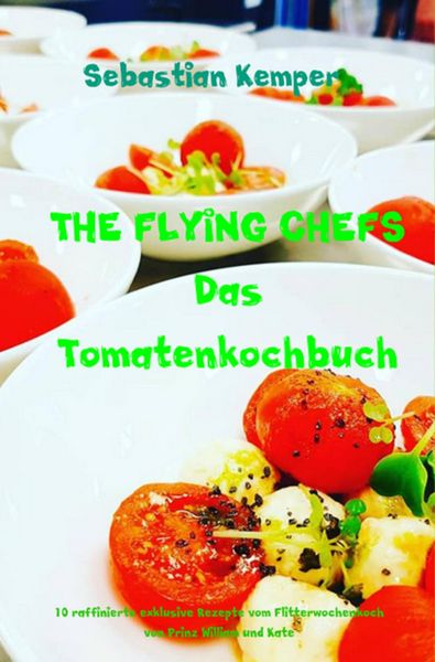 Produktbild: THE FLYING CHEFS Das Tomatenkochbuch