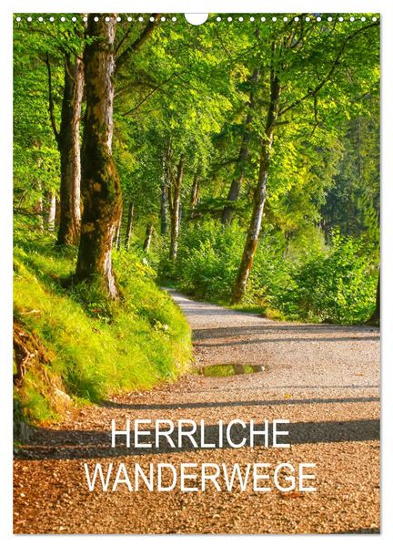 Herrliche Wanderwege (Wandkalender 2026 DIN A3 hoch), CALVENDO Monatskalender