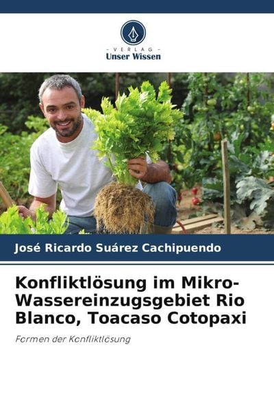 Produktbild: Konfliktl&ouml;sung im Mikro-Wassereinzugsgebiet Rio Blanco, Toacaso Cotopaxi
