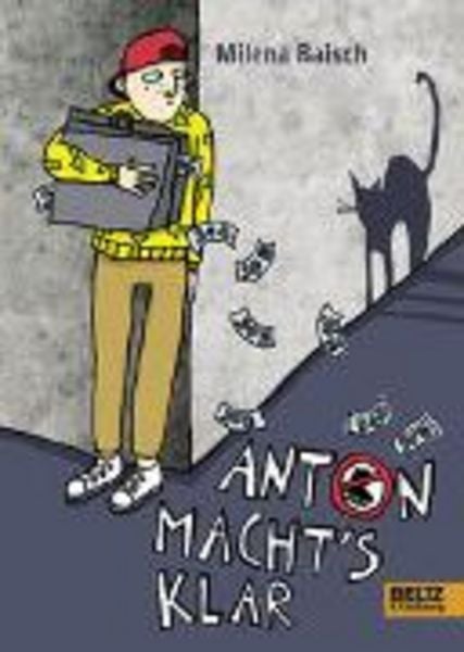 Anton macht's klar, Gebundene Ausgabe von Milena Baisch, Beltz, J