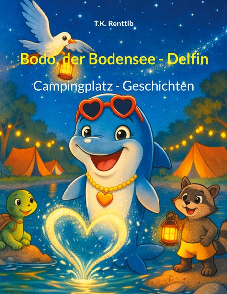 Bodo, der Bodensee - Delfin, Taschenbuch von T.K. Renttib, BoD – Books on Demand, 9783695713868