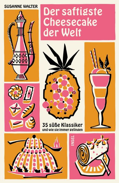 Der saftigste Cheesecake der Welt, Gebundene Ausgabe von Susanne Walter, Insel, 9783458681830