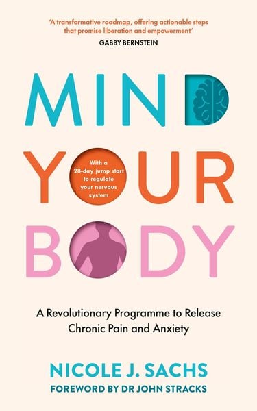 Mind Your Body, Taschenbuch von Nicole J. Sachs, Penguin Books, 978-1-78504-493-9
