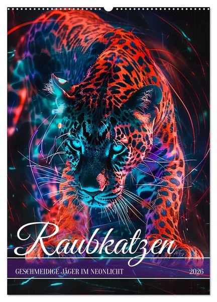 Produktbild: Raubkatzen - Geschmeidige J&auml;ger im Neonlicht (Wandkalender 2026 DIN A2 hoch), CALVENDO Monatskalender