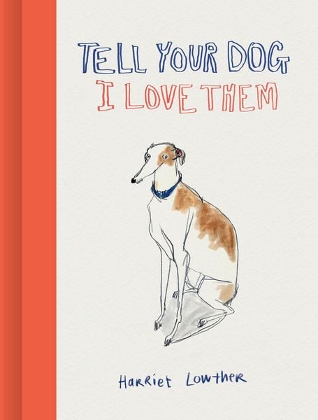Produktbild: Tell Your Dog I Love Them