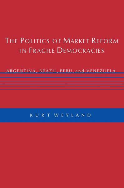 Produktbild: The Politics of Market Reform in Fragile Democracies