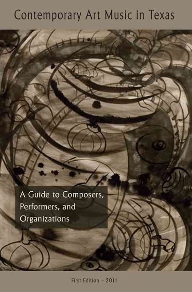 Produktbild: Contemporary Art Music in Texas: A Guide to Composers, Organizations, and Degree Programs [With CD (Audio)]