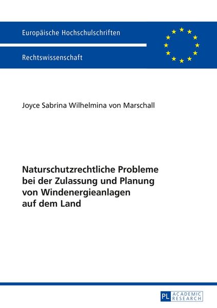 Naturschutzrechtliche Probleme bei der Zulassung und Planung von Windenergieanlagen auf dem Land, Taschenbuch von Joyce Marschall, Peter Lang GmbH,