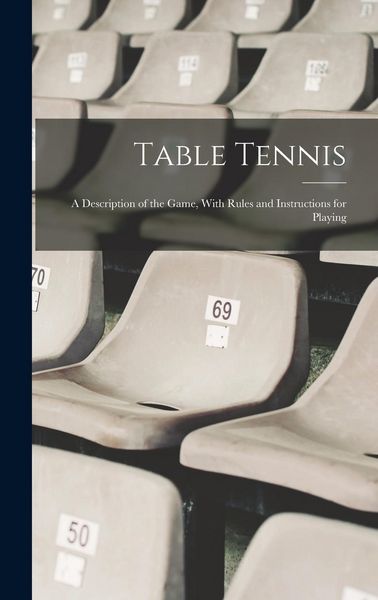 Produktbild: Table Tennis; a Description of the Game, With Rules and Instructions for Playing