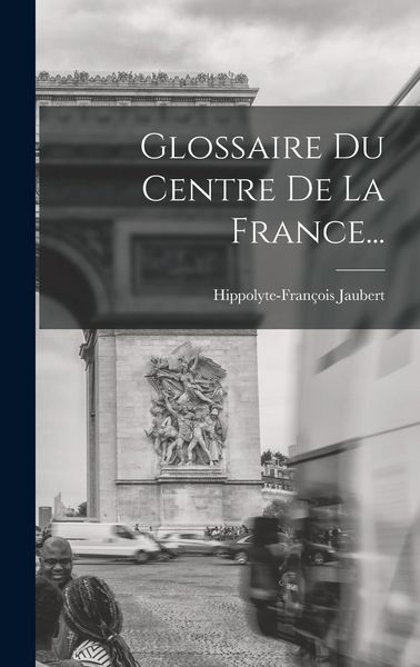 Produktbild: Glossaire Du Centre De La France...
