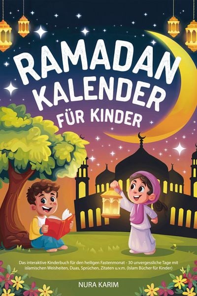 Ramadan Kalender für Kinder, Taschenbuch von Nura Karim, Ambrosia Verlag, 978-3-690-33024-4