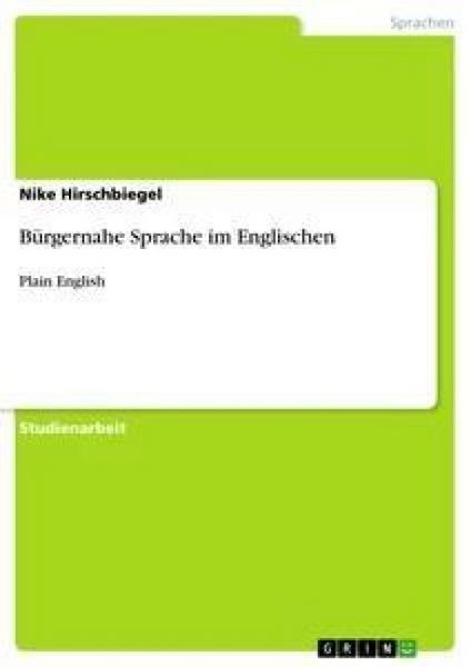 Bürgernahe Sprache im Englischen, Taschenbuch von Nike Hirschbiegel, GRIN, 9783640390403