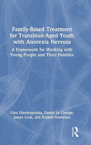 Produktbild: Family-Based Treatment for Transition-Aged Youth with Anorexia Nervosa