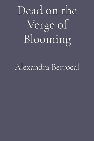 Produktbild: Dead on the Verge of Blooming
