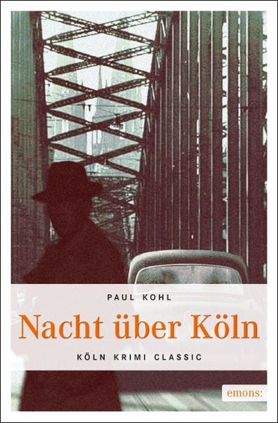Nacht über Köln, Taschenbuch von Paul Kohl, Emons Verlag, 978-3-89705-832-3