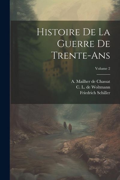Produktbild: Histoire De La Guerre De Trente-ans; Volume 2