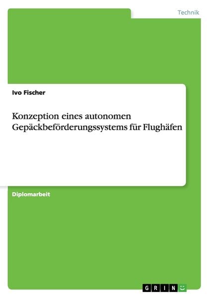 Produktbild: Konzeption eines autonomen Gep&auml;ckbef&ouml;rderungssystems f&uuml;r Flugh&auml;fen
