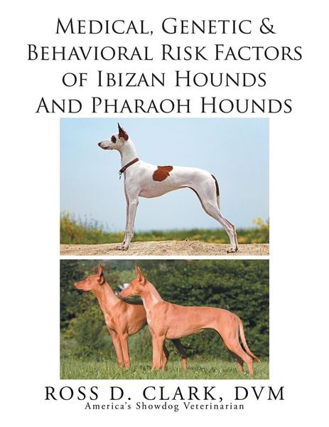 Produktbild: Medical, Genetic & Behavioral Risk Factors of Ibizan Hounds and Pharoah Hounds