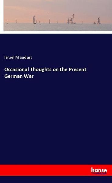 Produktbild: Occasional Thoughts on the Present German War