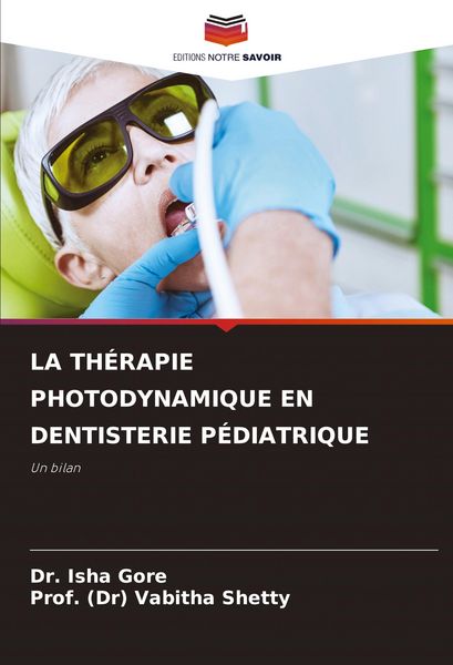 Produktbild: La Th&eacute;rapie Photodynamique En Dentisterie P&eacute;diatrique