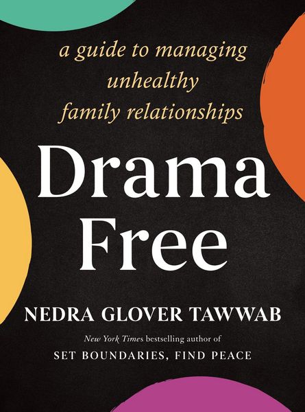 Drama Free, Taschenbuch von Nedra Glover Tawwab, Little, Brown Books for Young Readers, 9780349432120