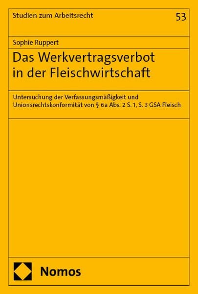 Produktbild: Das Werkvertragsverbot in der Fleischindustrie